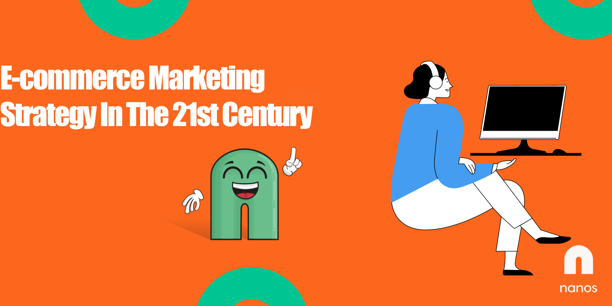 E-commerce Marketing Strategy In The 21st Century